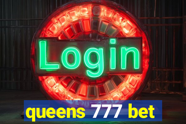 queens 777 bet