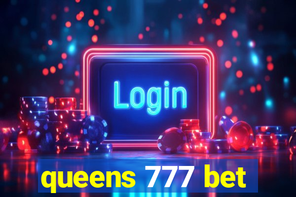 queens 777 bet