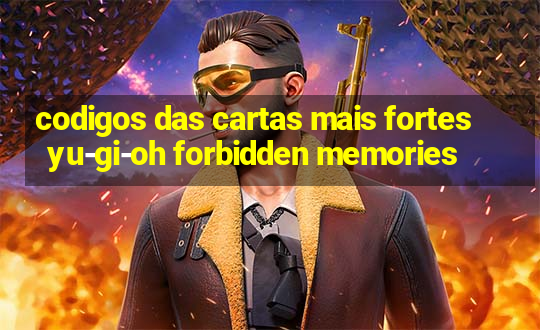 codigos das cartas mais fortes yu-gi-oh forbidden memories