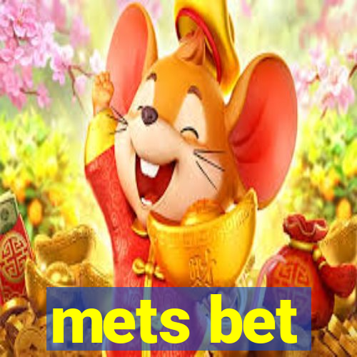 mets bet