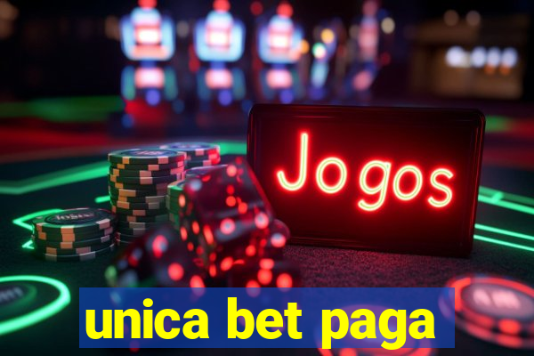 unica bet paga