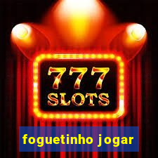 foguetinho jogar