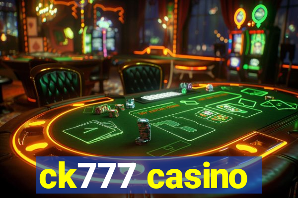 ck777 casino