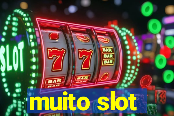 muito slot