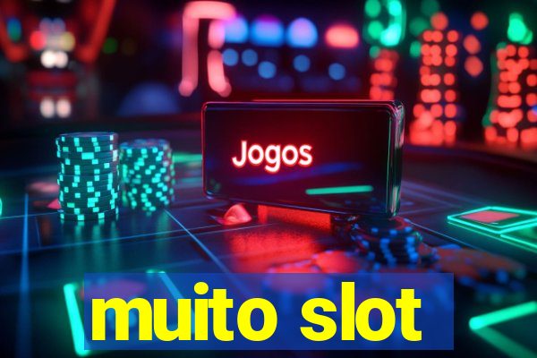 muito slot