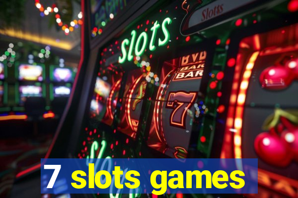 7 slots games