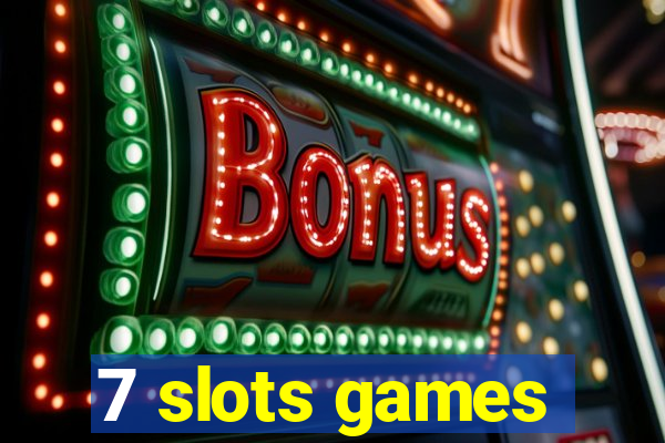 7 slots games