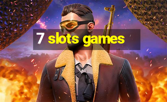 7 slots games