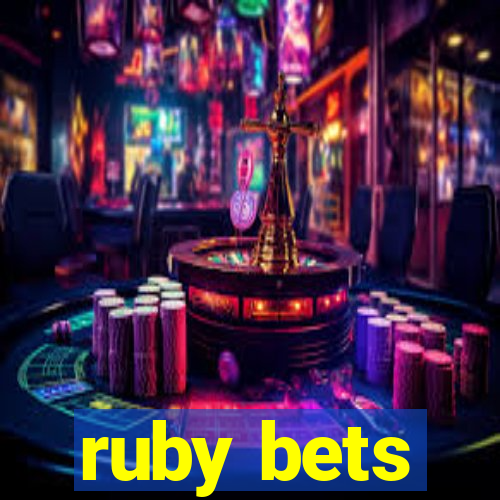 ruby bets