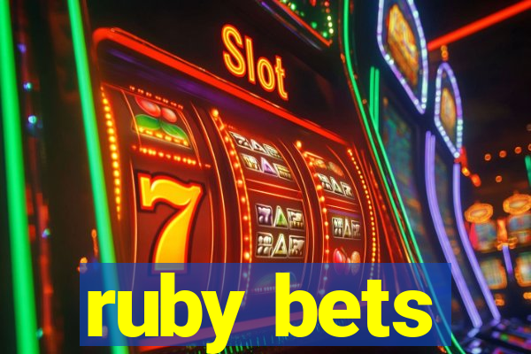 ruby bets