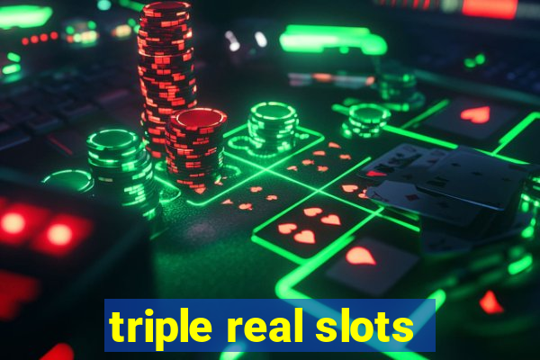 triple real slots