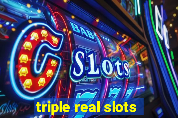 triple real slots