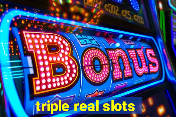 triple real slots