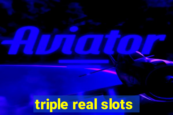 triple real slots