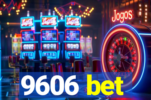 9606 bet