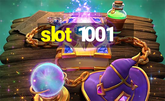 slot 1001