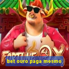 bet ouro paga mesmo