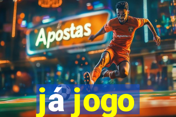 já jogo