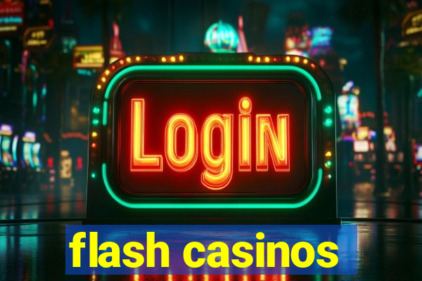 flash casinos