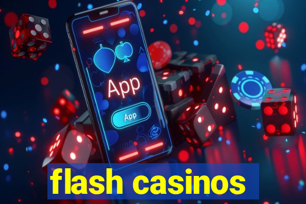 flash casinos