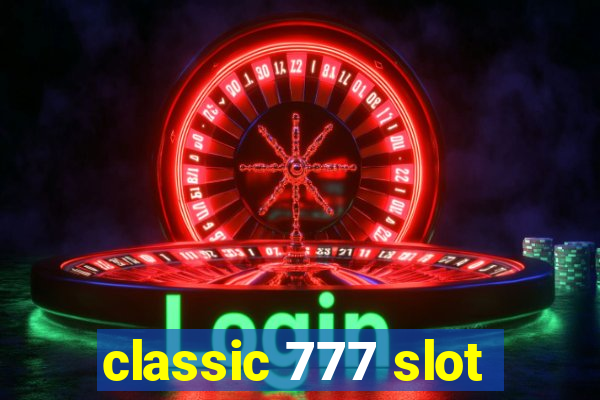 classic 777 slot