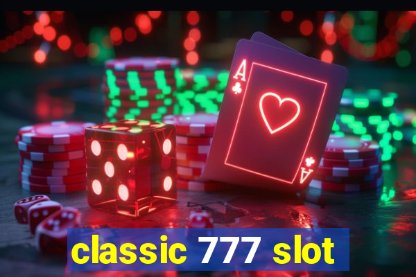 classic 777 slot