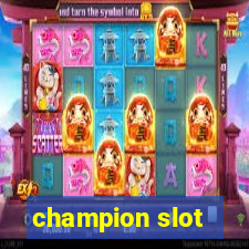 champion slot