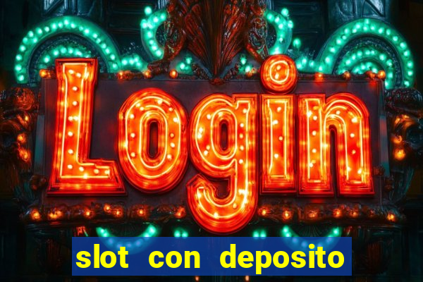 slot con deposito minimo 5 euro