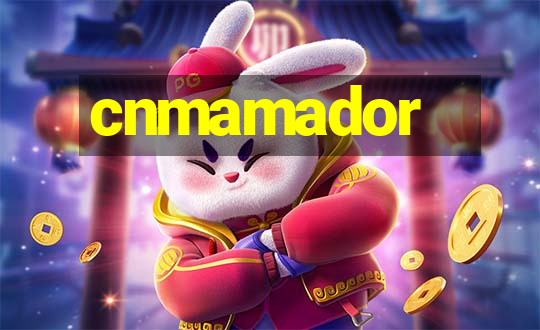 cnmamador