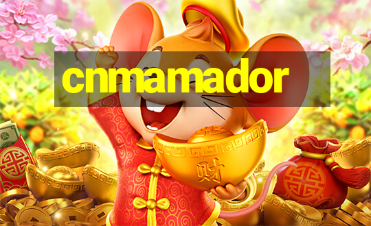 cnmamador