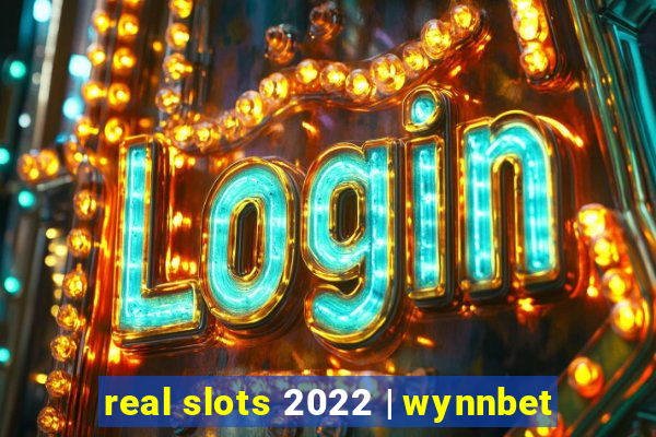 real slots 2022 | wynnbet