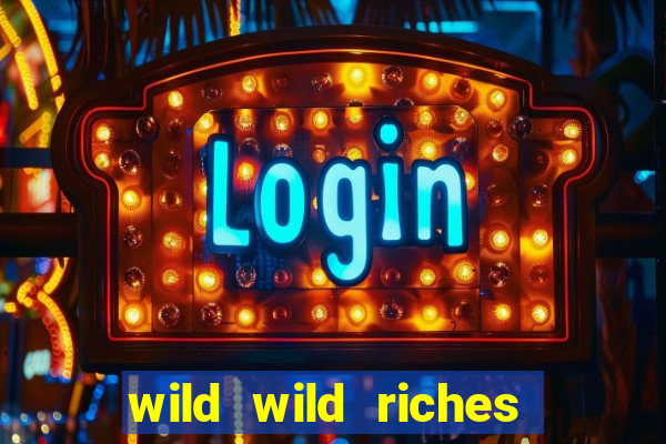 wild wild riches como jogar