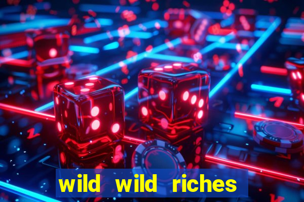 wild wild riches como jogar