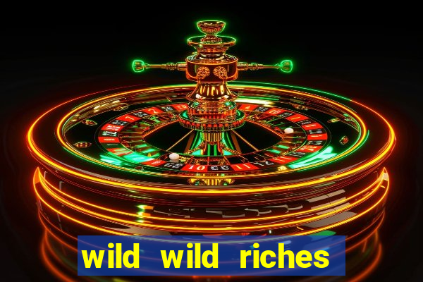 wild wild riches como jogar