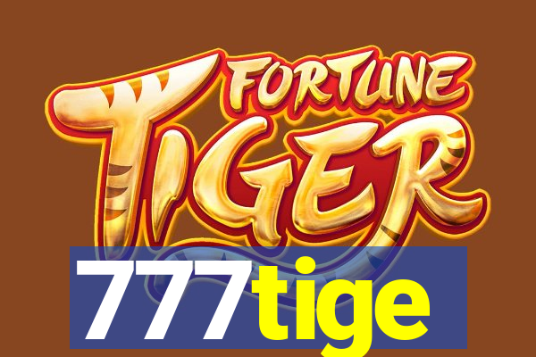 777tige