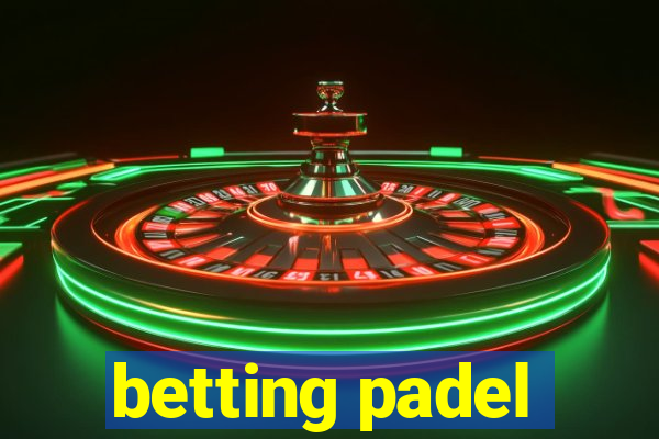 betting padel