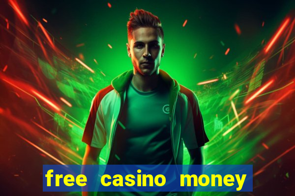 free casino money without deposit