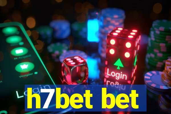 h7bet bet