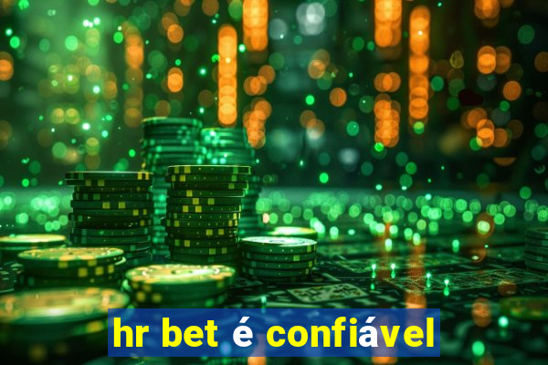 hr bet é confiável