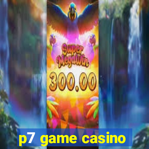 p7 game casino