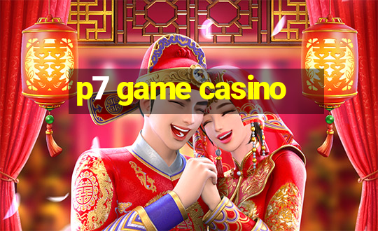 p7 game casino