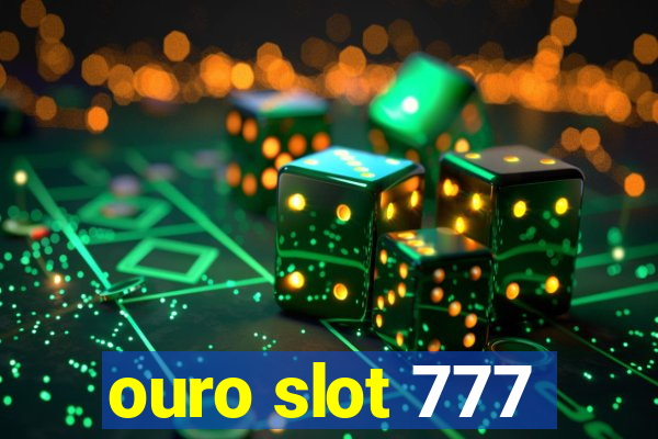 ouro slot 777