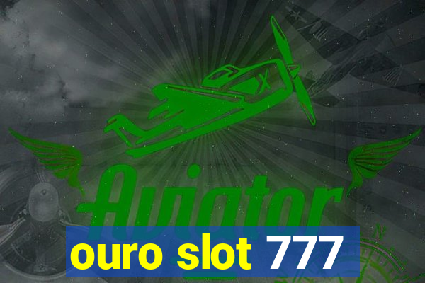 ouro slot 777