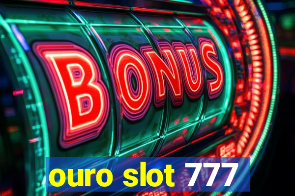 ouro slot 777