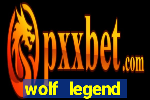 wolf legend megaways slot review