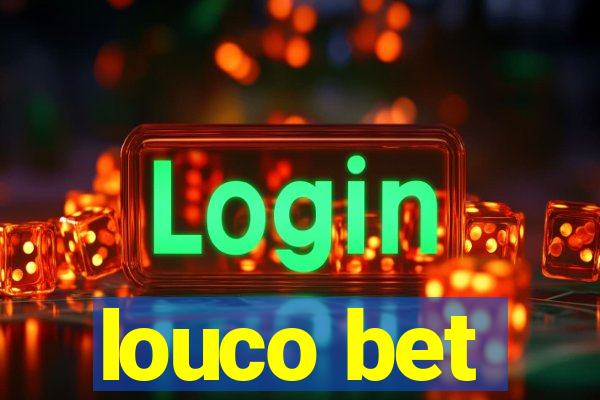 louco bet