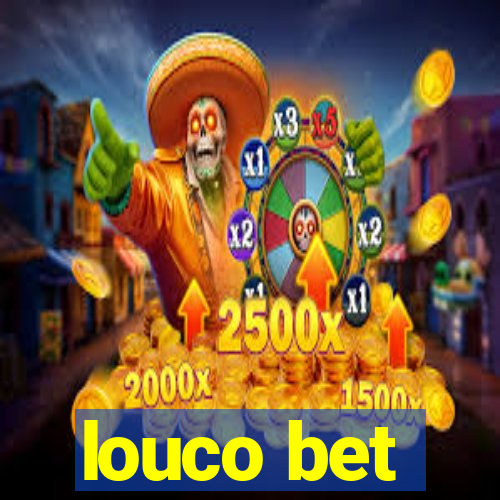 louco bet