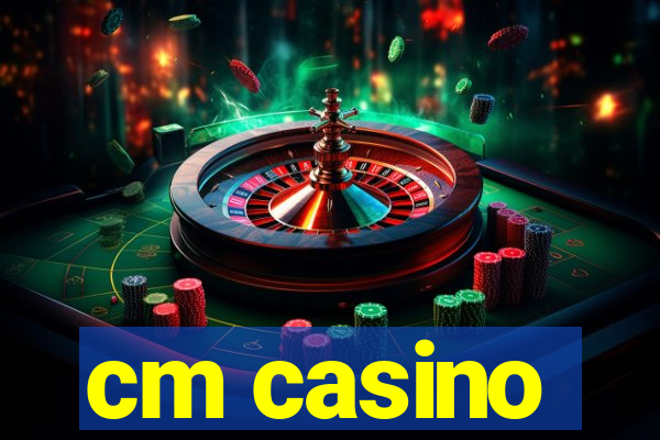 cm casino