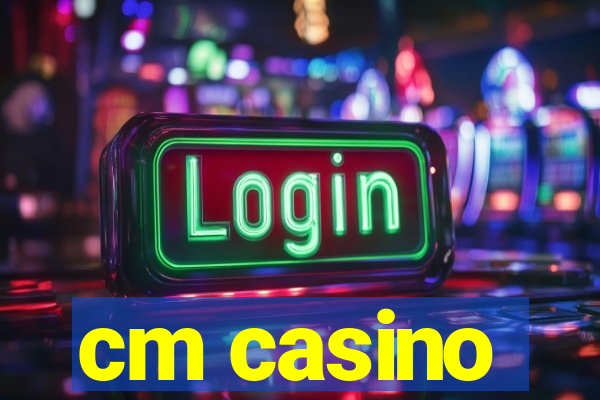 cm casino