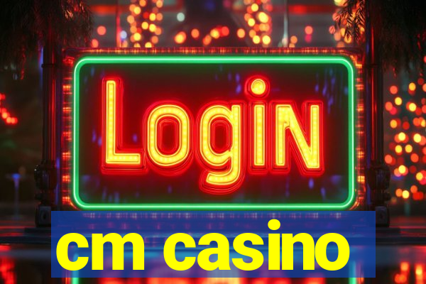 cm casino